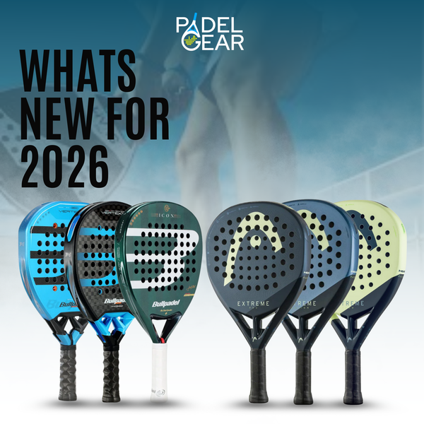 What’s New for 2026? Sneak Peek Into Upcoming Padel Rackets